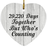 80th Anniversary 29,220 Days Together Who's Counting - Heart Ornament F