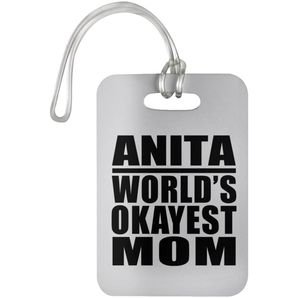 Anita World's Okayest Mom - Luggage Bag Tag