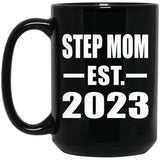 Step Mom Established EST. 2023 - 15oz Coffee Mug Black