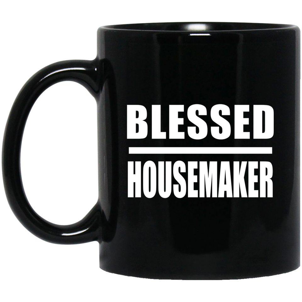 Blessed Housemaker - 11oz Coffee Mug Black