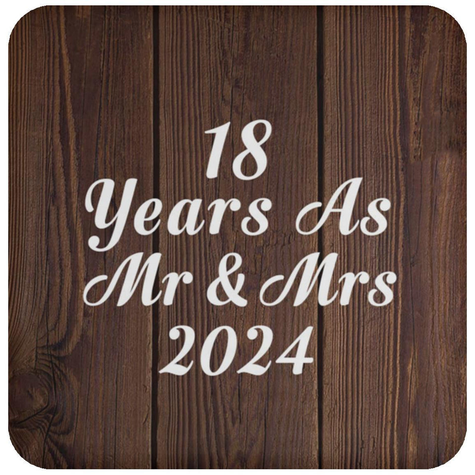18th Anniversary 18 Years As Mr & Mrs 2024 - Drink Coaster D