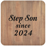 Step Son Since 2024 - Drink Coaster C