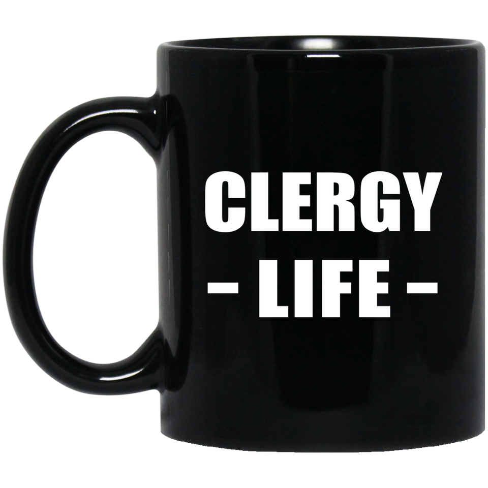 Clergy Life - 11oz Coffee Mug Black