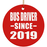 Bus Driver Since 2019 - Circle Ornament