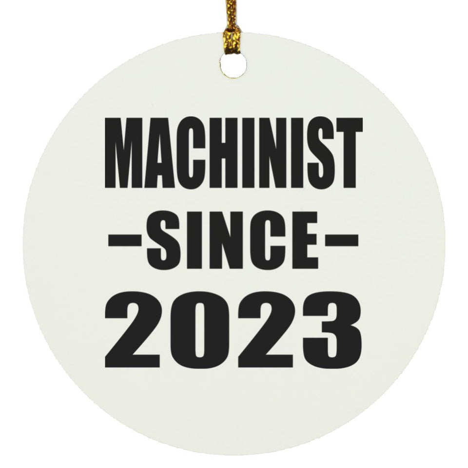 Machinist Since 2023 - Circle Ornament