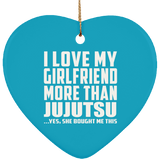 I Love My Girlfriend More Than Jujutsu - Heart Ornament
