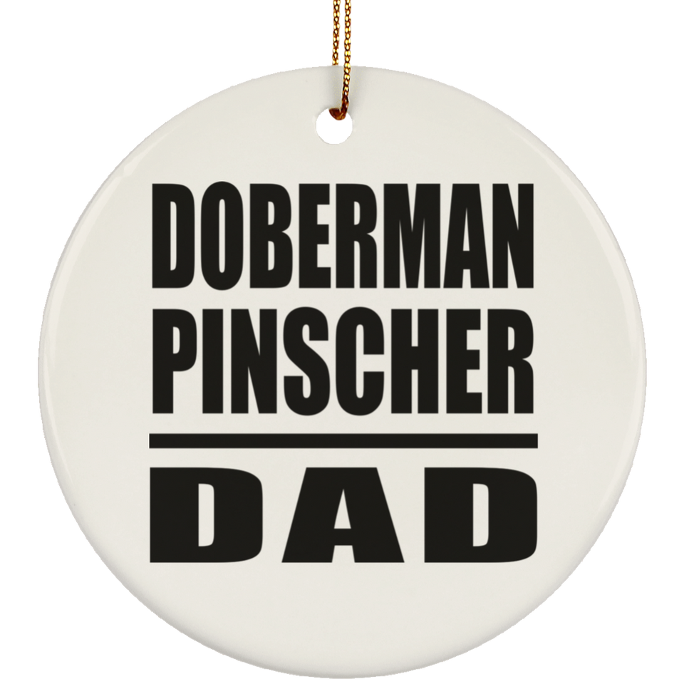 Doberman Pinscher Dad - Circle Ornament