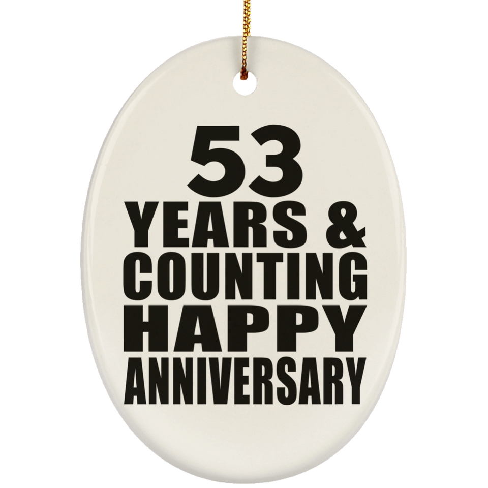 Happy 53rd Anniversary 53 Years & Counting - Oval Ornament