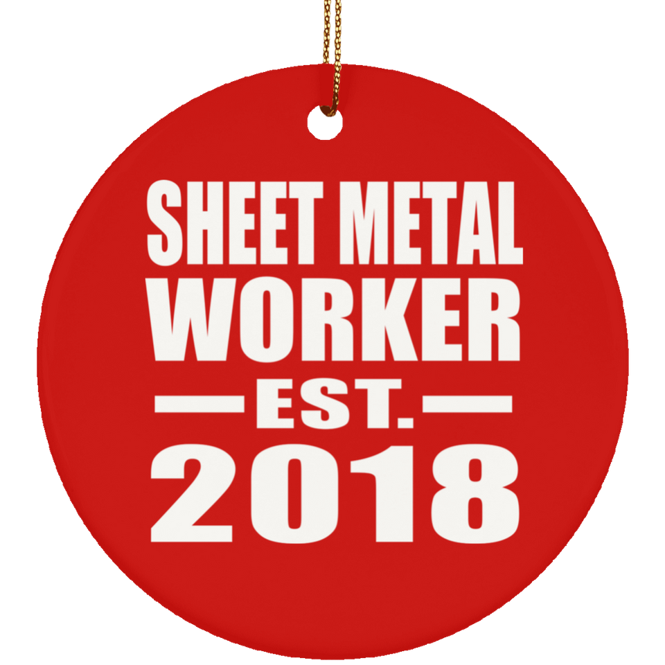 Sheet Metal Worker Established EST. 2018 - Circle Ornament