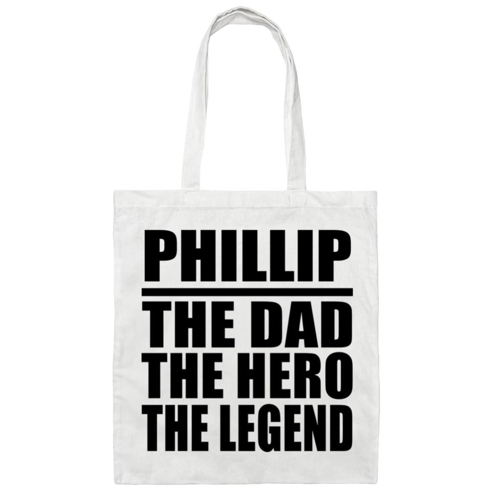Phillip The Dad The Hero The Legend - Tote Bag White