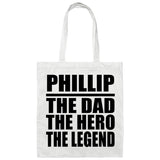 Phillip The Dad The Hero The Legend - Tote Bag White