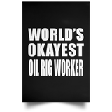 World's Okayest Oil Rig Worker - Poster Portrait