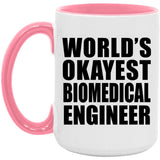 World's Okayest Biomedical Engineer - 15oz Accent Mug Pink