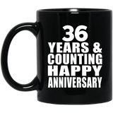 Happy 36th Anniversary 36 Years & Counting - 11 Oz Coffee Mug Black