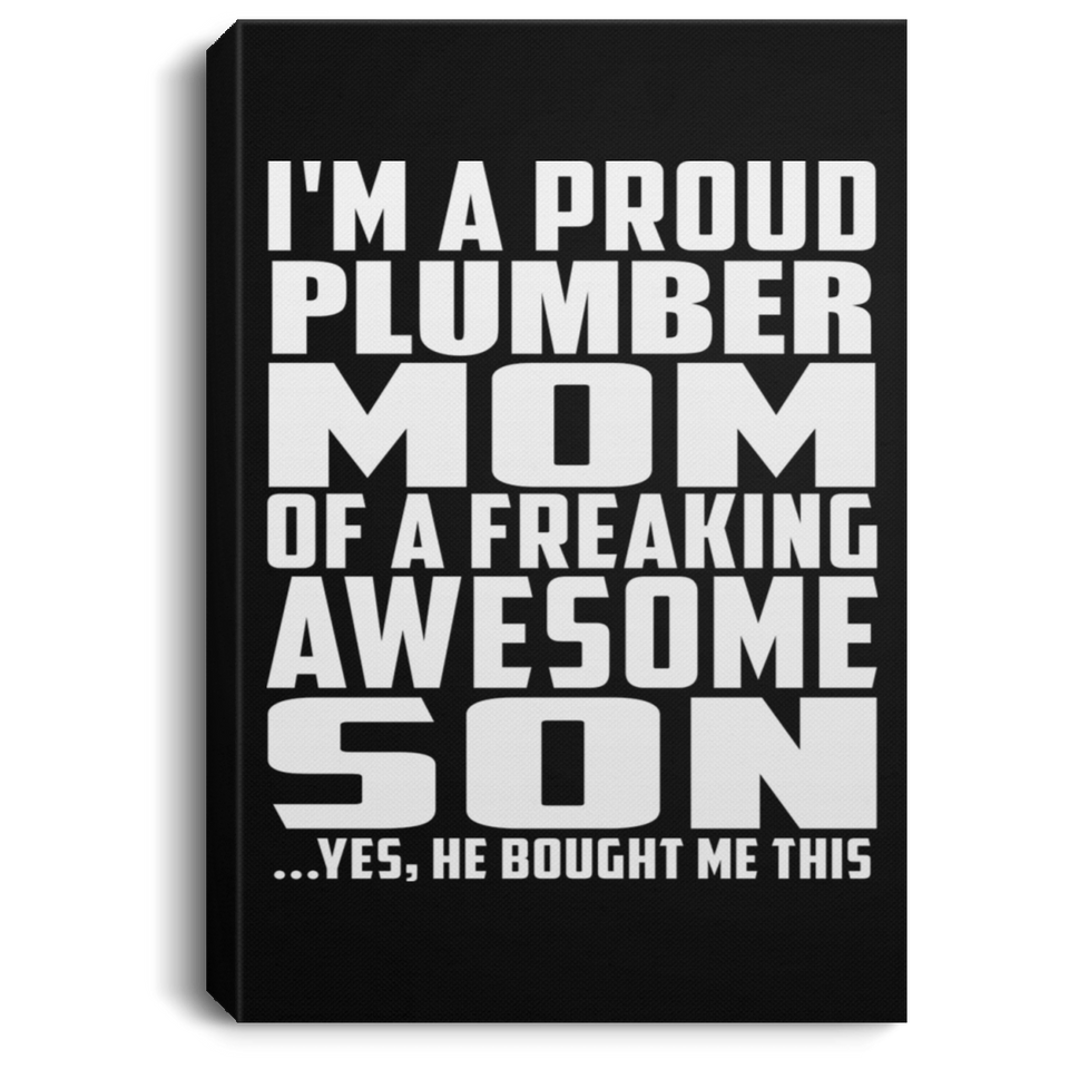 Proud Plumber Mom Of Awesome Son - Canvas Portrait