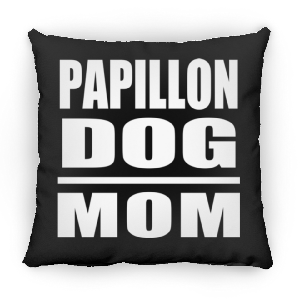 Papillon Dog Mom - Throw Pillow Black