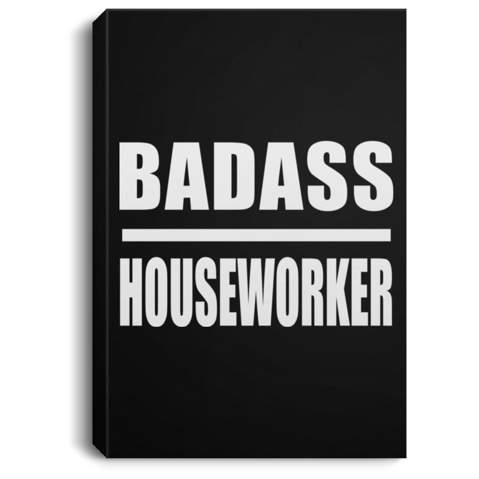 Badass Houseworker - Canvas Portrait