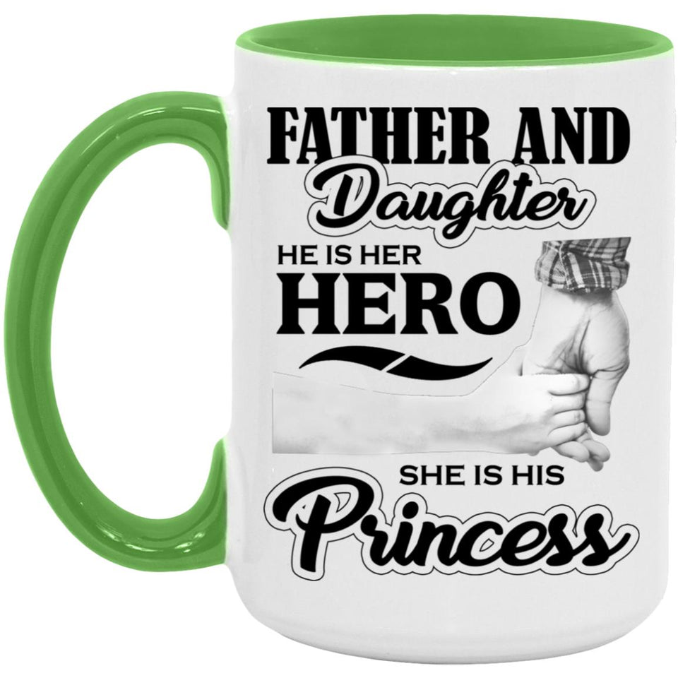 Father & Daughter, He is Her Hero, She is His Princess - 15oz Accent Mug Green