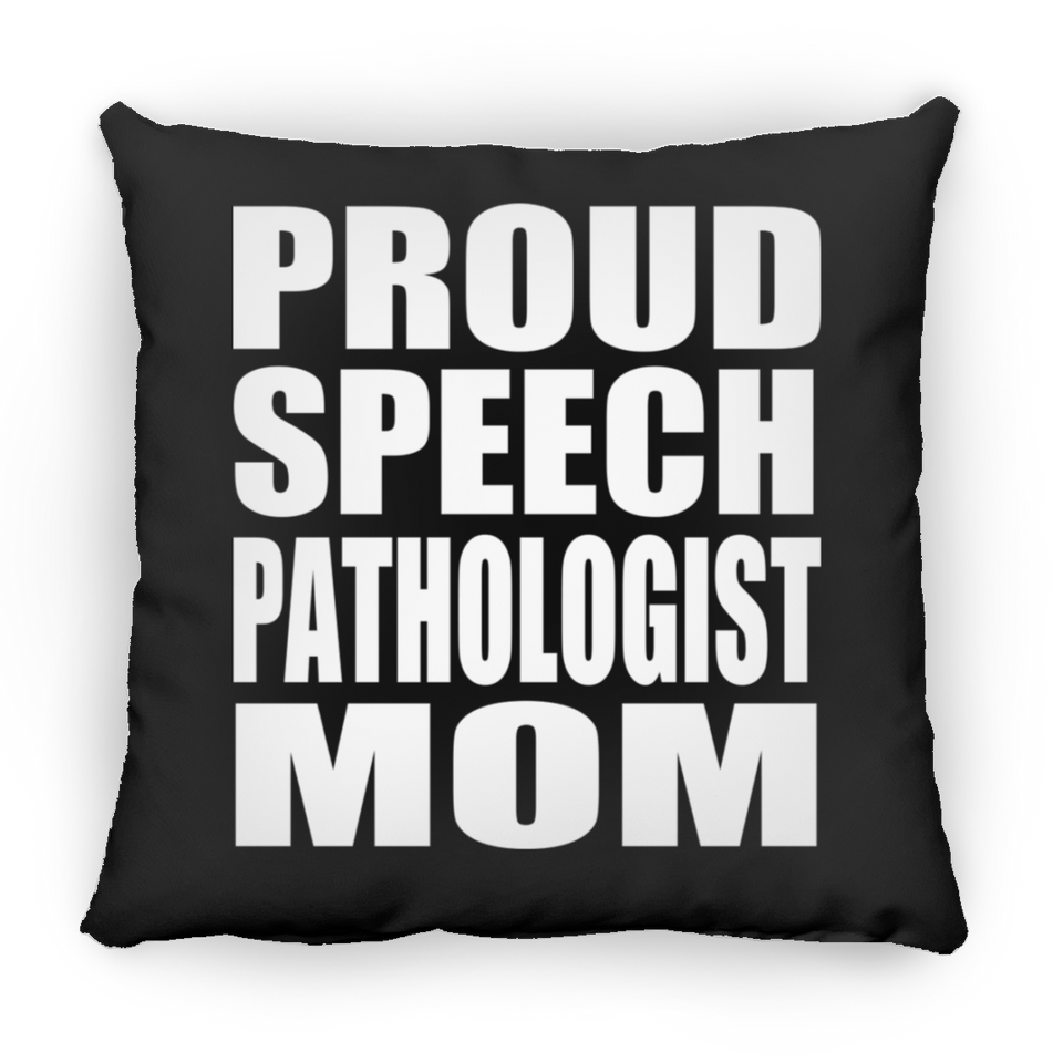 Proud Speech Pathologist Mom - Throw Pillow Black