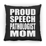 Proud Speech Pathologist Mom - Throw Pillow Black