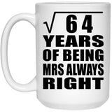8th Anniversary Square Root of 64 Years Mrs Always Right - 15oz Coffee Mug