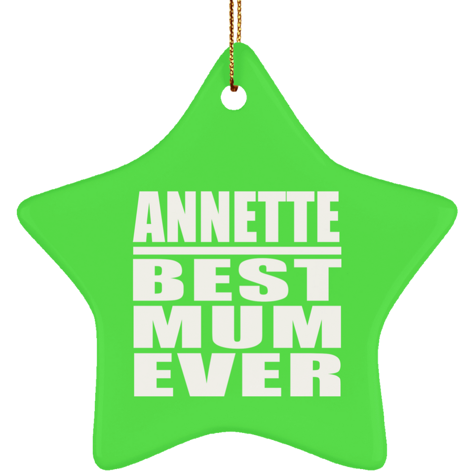 Annette Best Mum Ever - Star Ornament
