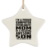 Proud Computer Systems Analyst Mom Of Awesome Son - Star Ornament