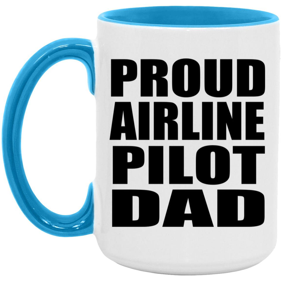 Proud Airline Pilot Dad - 15oz Accent Mug Blue