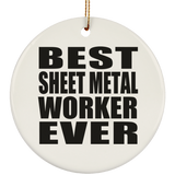 Best Sheet Metal Worker Ever - Circle Ornament