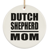 Dutch Shepherd Mom - Circle Ornament