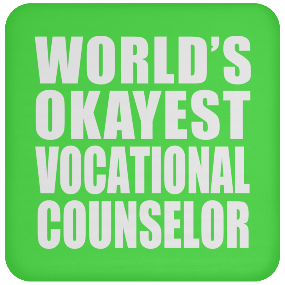 World's Okayest Vocational Counselor - Drink Coaster