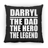 Darryl The Dad The Hero The Legend - Throw Pillow Black