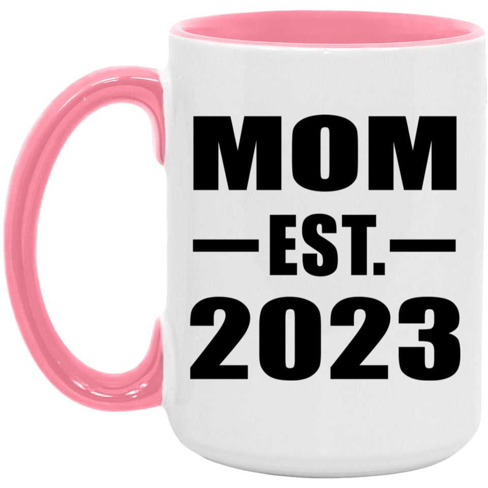 Mom Established EST. 2023 - 15oz Accent Mug Pink