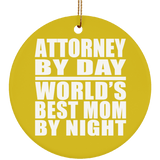 Attorney By Day World's Best Mom By Night - Circle Ornament