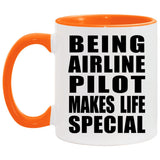Being Airline Pilot Makes Life Special - 11oz Accent Mug Orange