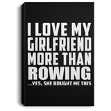 I Love My Girlfriend More Than Rowing - Canvas Portrait