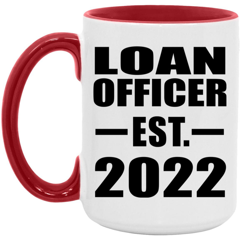 Loan Officer Established EST. 2022 - 15oz Accent Mug Red