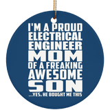 Proud Electrical Engineer Mom Of Awesome Son - Circle Ornament