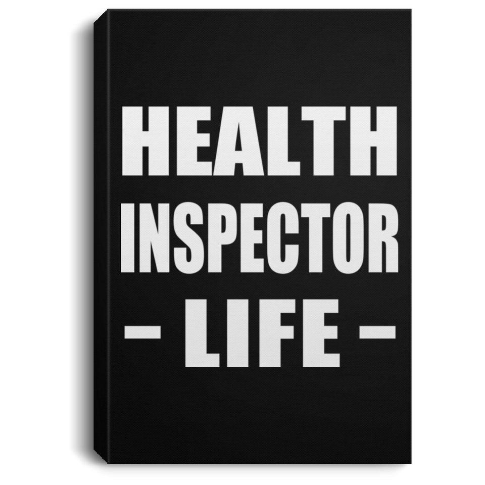 Health Inspector Life - Canvas Portrait