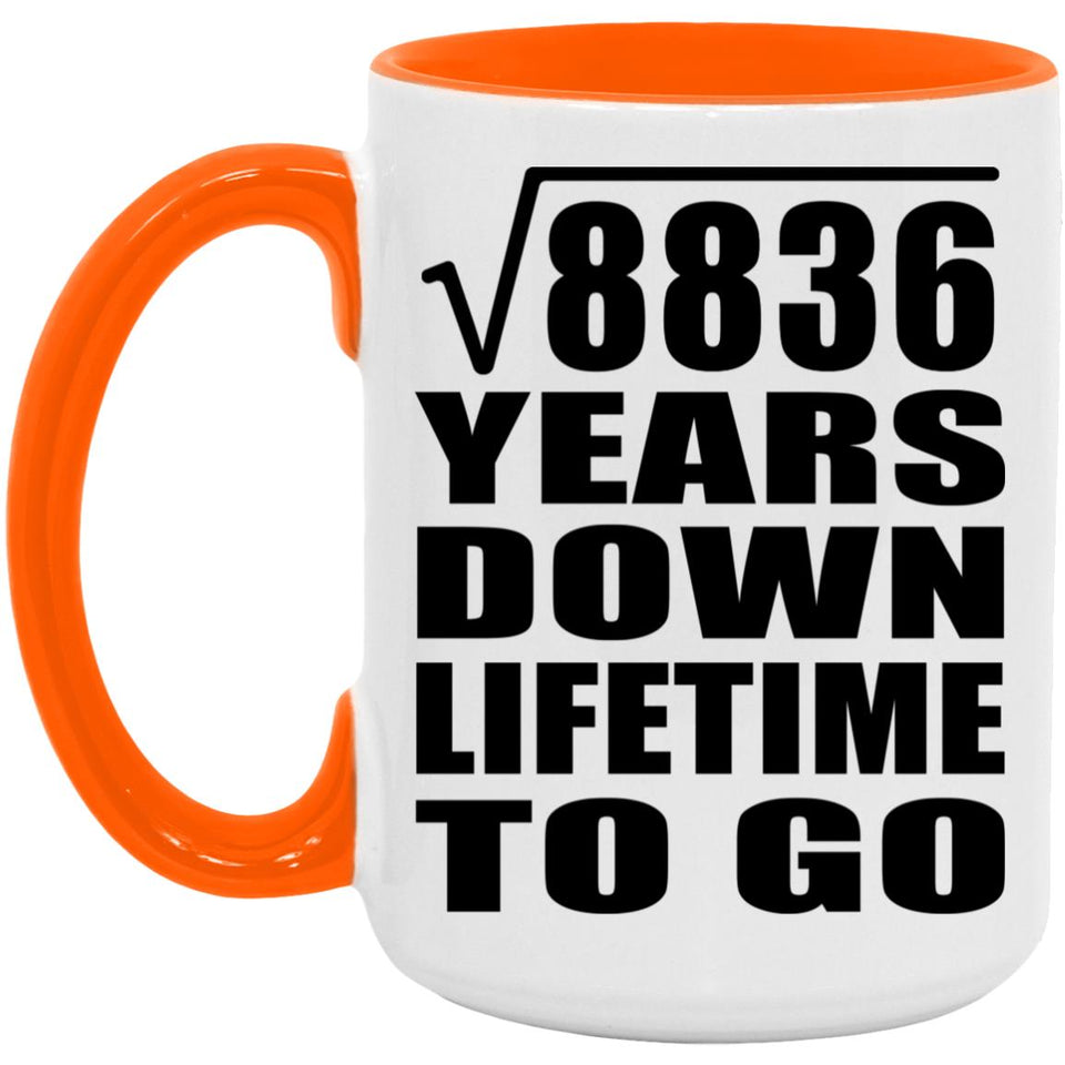 94th Anniversary Square Root of 8836 Years Lifetime To Go - 15oz Accent Mug Orange