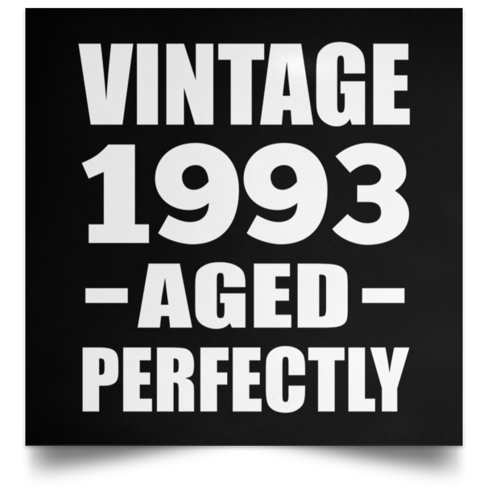 31st Birthday Vintage 1993 Aged Perfectly - Poster Square