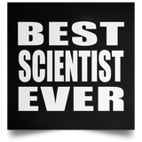 Best Scientist Ever - Poster Square