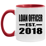 Loan Officer Established EST. 2018 - 11oz Accent Mug Red