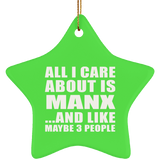 All I Care About Is Manx - Star Ornament