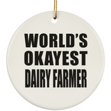 World's Okayest Dairy Farmer - Circle Ornament