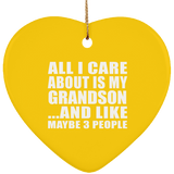 All I Care About Is My Grandson - Heart Ornament