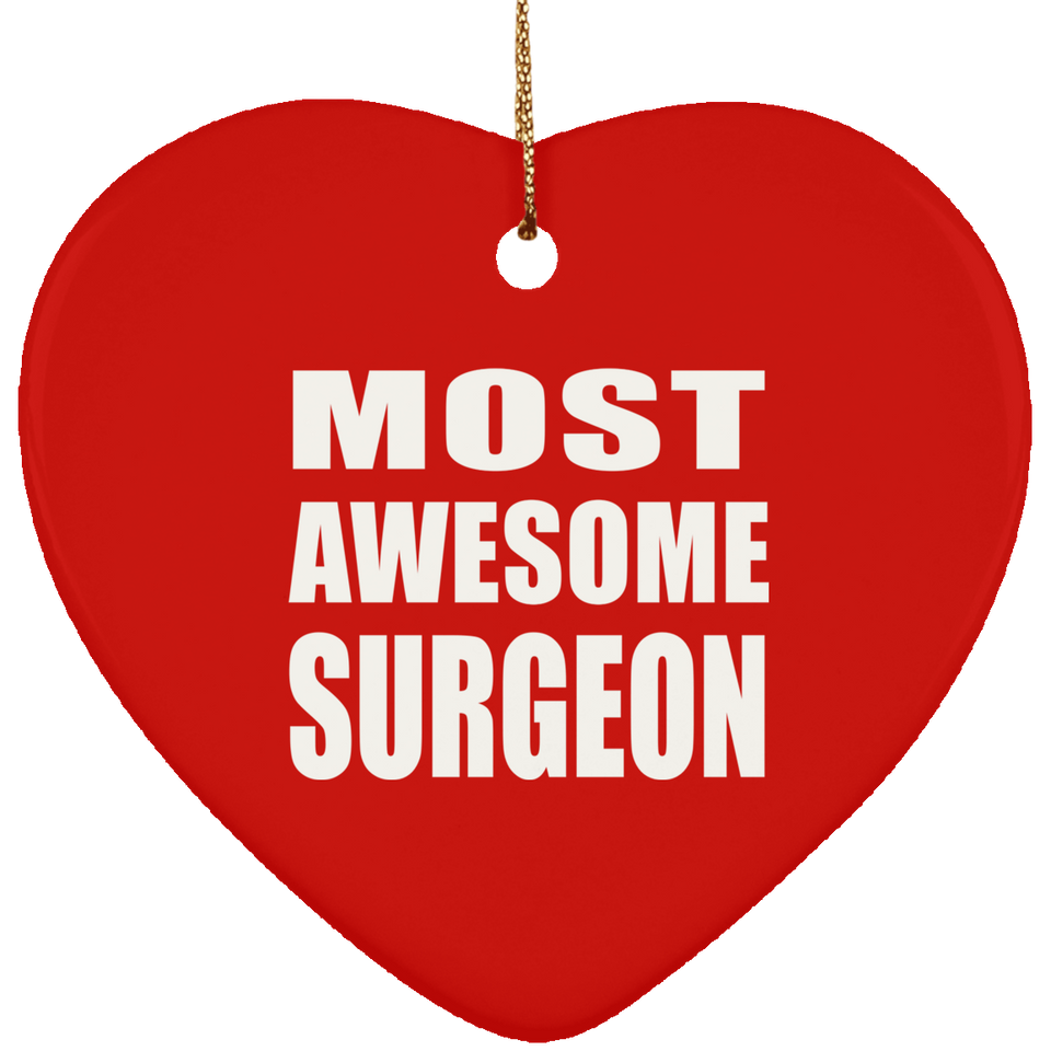 Most Awesome Surgeon - Heart Ornament