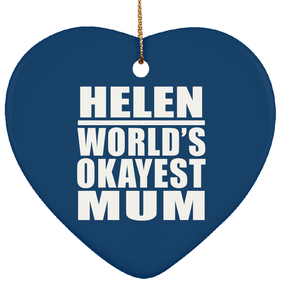 Helen World's Okayest Mum - Heart Ornament