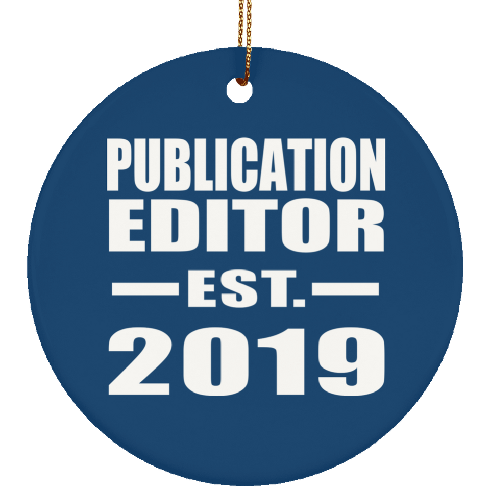 Publication Editor Established EST. 2019 - Circle Ornament