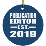 Publication Editor Established EST. 2019 - Circle Ornament
